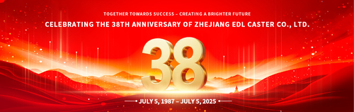 Latest company news about Celebrating the 38th Anniversary of Zhejiang EDL Caster Co., Ltd！